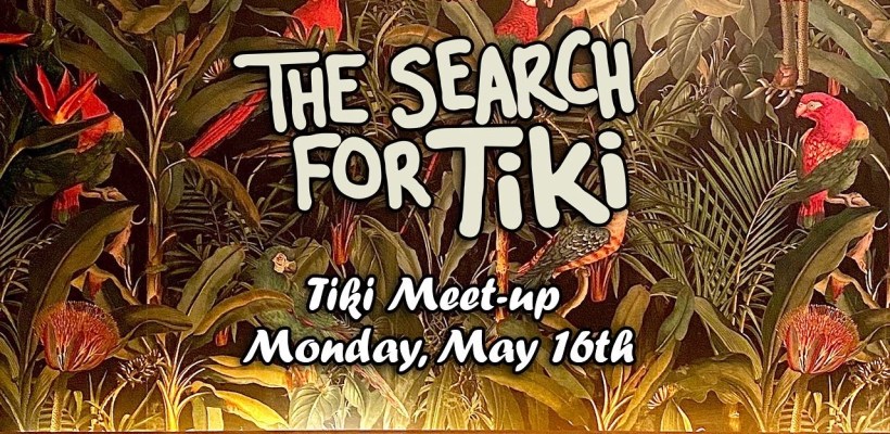 1st Search for Tiki Meet-up